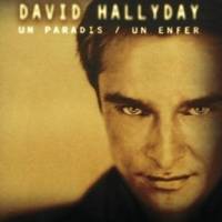 David Hallyday : Un Paradis, Un Enfer